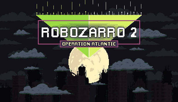 Robozarro 2: Operation Atlantic