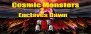 Cosmic Monsters 2 >Enclaves Dawn<