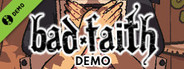 Bad Faith Demo
