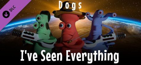 I've Seen Everything - Dogs cover art