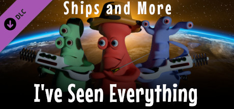 I've Seen Everything - Ships and More cover art