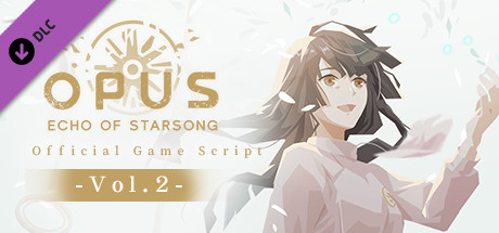 OPUS: Echo of Starsong Official Game Script -Vol.2- cover art