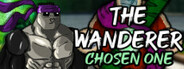 The Wanderer: Chosen One