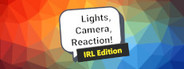 Lights, Camera, Reaction! IRL Edition