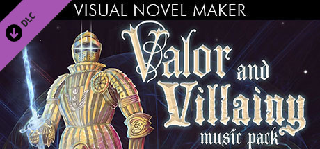 Visual Novel Maker - Valor And Villainy Music Pack cover art
