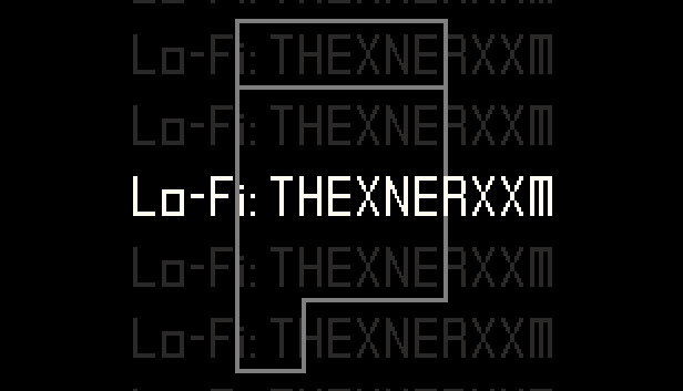 Lo-Fi: THEXNERXXM