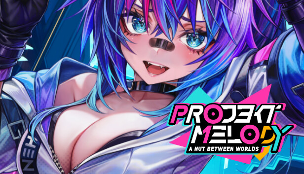 Projekt Melody: A Nut Between Worlds