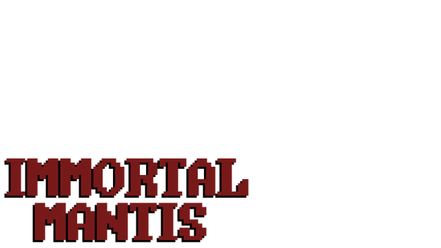 Immortal Mantis - Steam Backlog