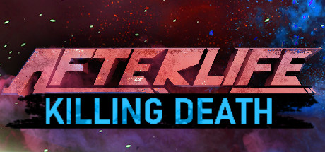 AFTERLIFE: KILLING DEATH cover art