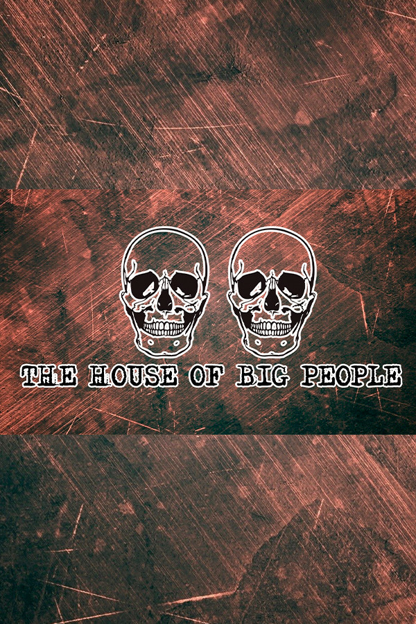 The House of Big people for steam