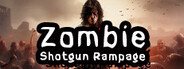 Zombie Shotgun Rampage