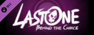 Lastone: Behind the Choice - Supporter Pack