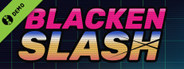Blacken Slash Demo