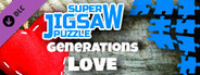 Super Jigsaw Puzzle: Generations - Love