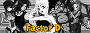 FACTOR D System Requirements