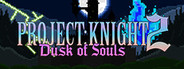PROJECT : KNIGHT™ 2 Dusk of Souls System Requirements