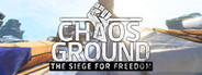Chaosground: The Siege for Freedom Playtest