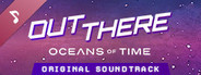 Out There: Oceans of Time Soundtrack