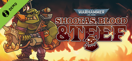 Warhammer 40,000: Shootas, Blood & Teef Demo cover art
