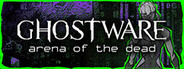 GHOSTWARE: Arena of the Dead System Requirements