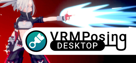 VRM Posing Desktop cover art