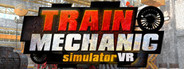 Train Mechanic Simulator VR - Vive Edition System Requirements