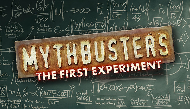 MythBusters: The First Experiment