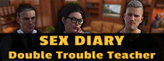 Sex Diary - Double Trouble Teacher