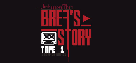 Just Ignore Them: Brea's Story Tape 1 cover art