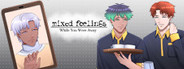 Mixed Feelings: While You Were Away (Yaoi BL Visual Novel) System Requirements