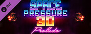 Space Pressure 3D: Prelude - Adult Only