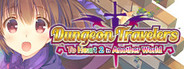 Dungeon Travelers: To Heart 2 in Another World System Requirements