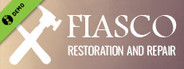 Fiasco Restoration and Repair Demo