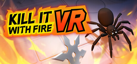 Kill It With Fire VR cover art