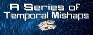 A Series of Temporal Mishaps System Requirements