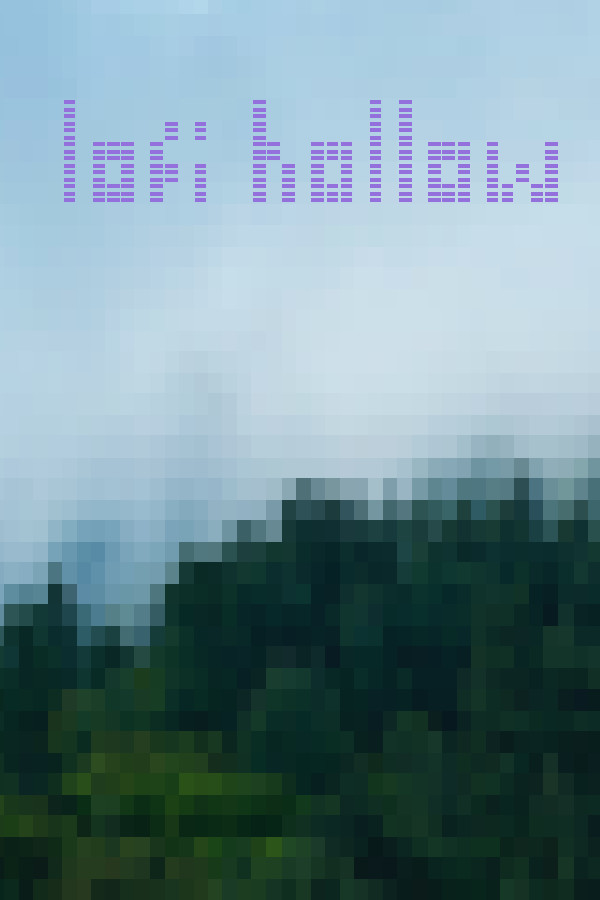 Lofi Hollow