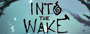 Into The Wake System Requirements