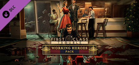 First Class Trouble Working Heroes Pack cover art
