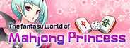 The Fantasy World of Mahjong Princess