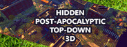 Hidden Post-Apocalyptic Top-Down 3D
