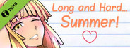 Long and Hard... Summer! Demo