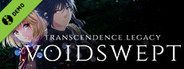 Transcendence Legacy - Voidswept Demo