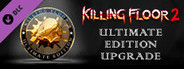 KF2 - Ultimate Edition Upgrade DLC