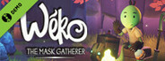 Wéko The Mask Gatherer Demo