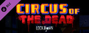 Lockdown VR: Circus of the Dead