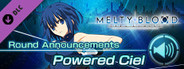MELTY BLOOD: TYPE LUMINA - Powered Ciel Round Announcements