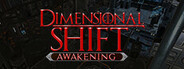 Dimensional Shift Awakening System Requirements