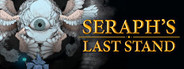 Seraph's Last Stand System Requirements