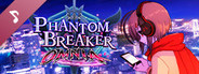 Phantom Breaker: Omnia LOFI Remix Soundtrack