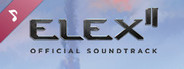 ELEX II Soundtrack